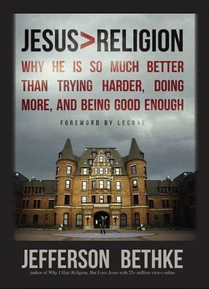 Jesus is greater than religion by Jefferson Bethke