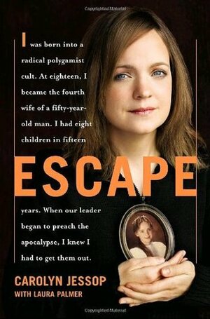 Escape by Laura Palmer, Carolyn Jessop