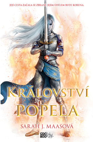 Království popela by Ivana Svobodová, Sarah J. Maas