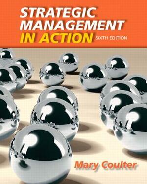Strategic Management in Action by Mary Coulter