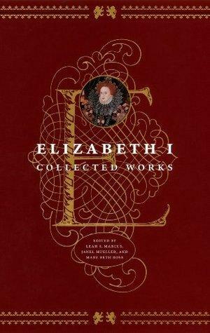 Elizabeth I by Leah Sinanoglou Marcus, Janel Mueller, Elizabeth I, Mary Beth Rose
