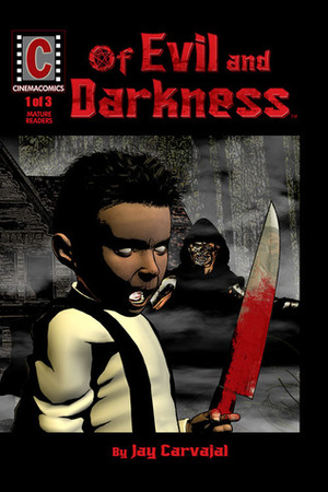 Of Evil and Darkness #1 by Jay Carvajal