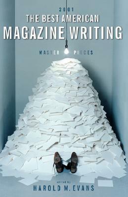 The Best American Magazine Writing 2001 by Harold M. Evans, Harold Meurig Evans