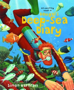 Dougal's Deep Sea Diary by Simon Bartram