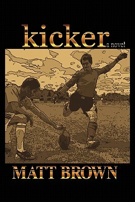 Kicker by Matt Brown