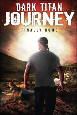 Dark Titan Journey, Volume 3: Finally Home by Thomas A. Watson