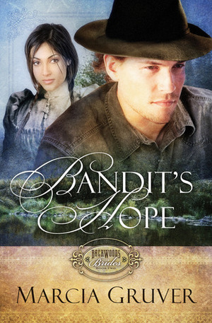Bandit's Hope by Marcia Gruver