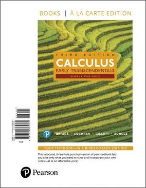 Calculus, Early Transcendentals, Single Variable Plus Mylab Math with Pearson Etext - 18-Week Access Card Package [With Access Code] by Bernard Gillett, Lyle Cochran, William Briggs
