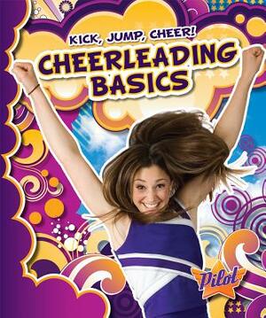 Cheerleading Basics by Sara Green