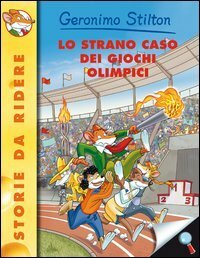 Lo strano caso dei giochi olimpionici by Geronimo Stilton