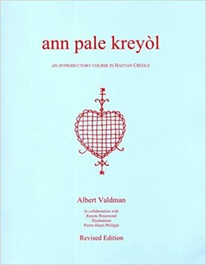 Ann Pale Kreyol: An Introductory Course in Haitian Creole by Albert Valdman