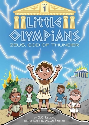 Little Olympians #1: Zeus, God of Thunder by A. I. Newton