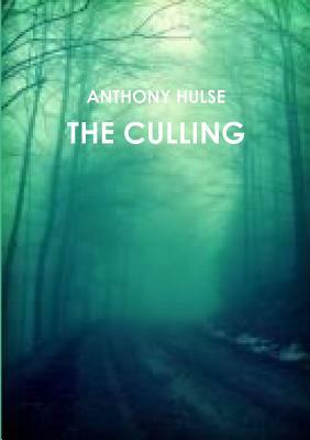 The Culling by Anthony Hulse