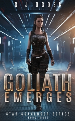 Goliath Emerges by G.J. Ogden