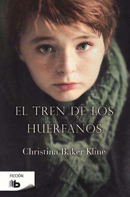El tren de los huérfanos by Christina Baker Kline