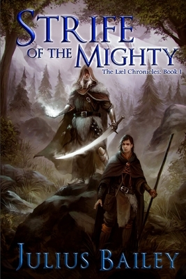 Strife Of The Mighty: Book One of the Chronicles of Vrandalin by Julius Bailey