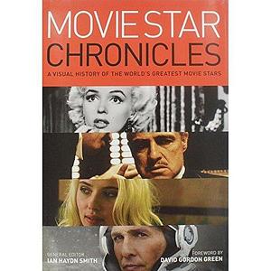 Movie Star Chronicles by Ian Haydn Smith, Ian Haydn Smith