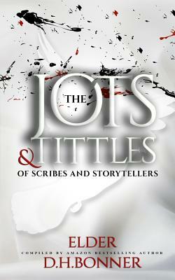 The Jots & Tittles of Scribes and Storytellers by Elaine Roundtree Montford, Nellie Anita Wosu, Joy Lough