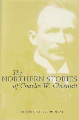 Northern Stories of Charles W. Chestnutt by Charles W. Chesnutt