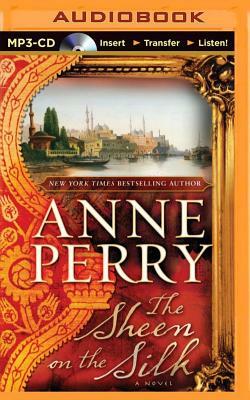 The Sheen on the Silk by Anne Perry