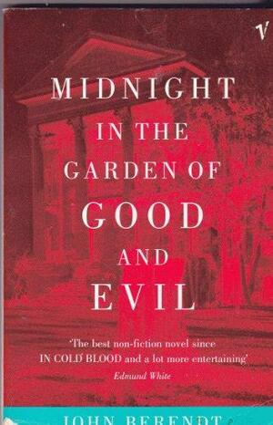 Midnight In The Garden Of Good And Evil by John Berendt