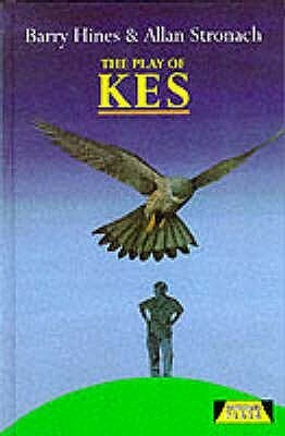 Kes (Heinemann Plays) by Barry Hines, Allan Stronach