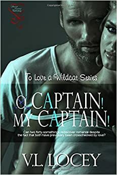 O Captain! My Captain! by V.L. Locey