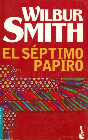 El séptimo papiro by Daniel Zadunaisky, Wilbur Smith