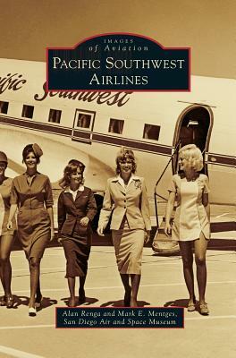 Pacific Southwest Airlines by Alan Renga, Mark E. Mentges