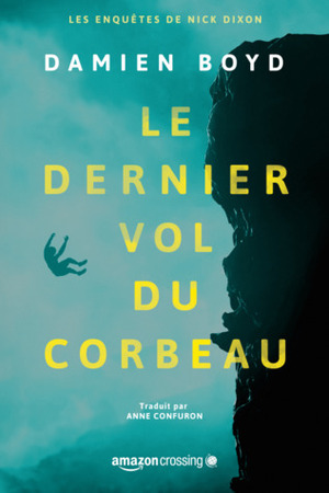 Le Dernier vol du Corbeau by Damien Boyd