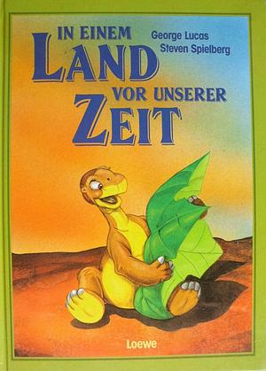 In einem Land vor unserer Zeit  by George Lucas, Steven Spielberg, Karin Jäckel