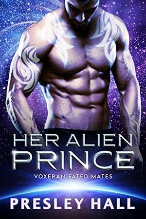Her Alien Prince by Presley Hall