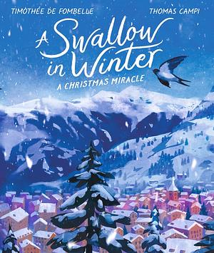A Swallow in Winter  by Timothée de Fombelle