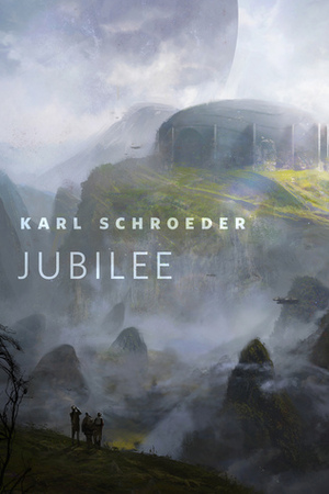 Jubilee by Karl Schroeder