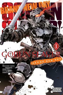 Goblin Slayer: Brand New Day, Vol. 1 by Noboru Kannatuki, Kumo Kagyu, Masahiro Ikeno