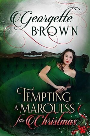 Tempting A Marquess for Christmas by Georgette Brown