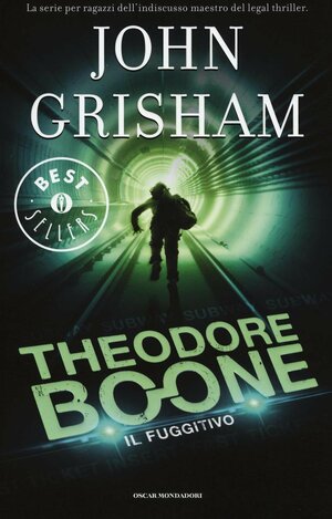 Il fuggitivo. Theodore Boone by John Grisham