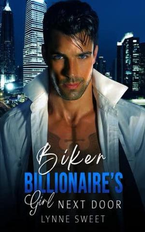 Biker Billionaire's Girl Next Door by Lynne Sweet, Lynne Sweet