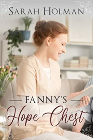 Fanny's Hope Chest by Sarah Holman