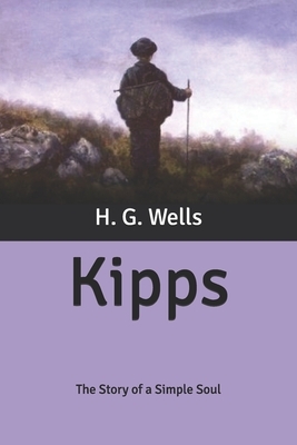 Kipps: The Story of a Simple Soul by H.G. Wells