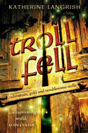 Troll Fell by Katherine Langrish