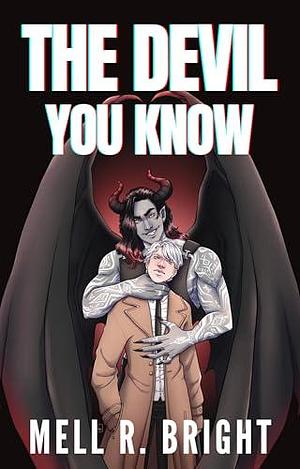 The Devil You Know: An Urban Fantasy M/M Monster Romance by Mell R. Bright, Mell R. Bright