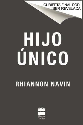 Hijo Único by Rhiannon Navin