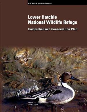 Lower Hatchie National Wildlife Refuge Comprehensive Conservation Plan by U. S. Departm Fish and Wildlife Service