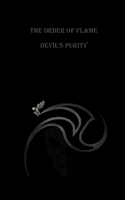 The Order Of Flame: Devil's Purity by Orlando Santiago
