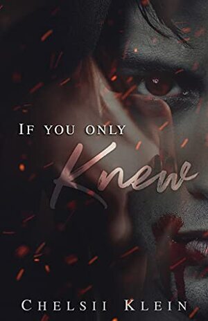 If You Only Knew by Chelsii Klein