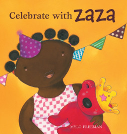 Celebrate with Zaza by Mylo Freeman