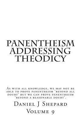 Panentheism Addressing Theodicy by Daniel J. Shepard