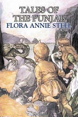 Tales of the Punjab by Flora Annie Steel, Fiction, Classics by Flora Annie Steel