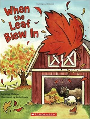 When The Leaf Blew In by Steve Metzger